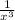 \frac{1}{x^{3} }