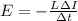 E=- \frac{L\Delta I}{\Delta t}