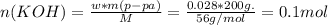 n(KOH) = \frac{w*m(p-pa)}{M} = \frac{0.028*200g.}{56g/mol} = 0.1 mol