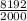 \frac{8192}{2000}