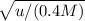 \sqrt{u/(0.4M)}