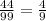 \frac{44}{99} = \frac{4}{9}