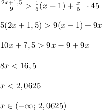 \frac{2x+1,5}{9}\frac{1}{5}(x-1)+\frac{x}{5}\, |\cdot 45\\\\5(2x+1,5)9(x-1)+9x\\\\10x+7,59x-9+9x\\\\8x