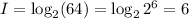 I = \log_2(64) = \log_22^6=6