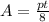 A=\frac{pt}{8}