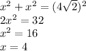 x^{2} + x^{2} =(4 \sqrt{2} )^2 \\ 2 x^{2} =32 \\ x^{2} =16 \\ x=4