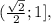(\frac{\sqrt{2}}{2};1],