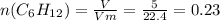 n( C_{6} H_{12} )= \frac{V}{Vm} = \frac{5}{22.4}= 0.23