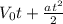 V _{0} t+ \frac{at^2}{2}