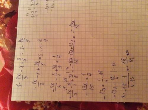 Решить уравнение 1-2x/3 -x+3/4 =2-4x/5