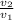 \frac{ v_{2} }{ v_{1} }