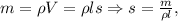 m= \rho V= \rho ls \Rightarrow s=\frac{m}{\rho l},