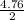 \frac{4.76}{2}