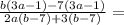 \frac{b(3a-1)-7(3a-1)}{2a(b-7)+3(b-7)} =
