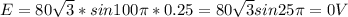 E=80 \sqrt{3} *sin100 \pi *0.25=80 \sqrt{3} sin25 \pi =0V