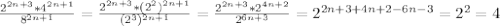 \frac{2^{2n+3}*4^{2n+1}}{8^{2n+1}}= \frac{2^{2n+3}*(2^2)^{2n+1}}{(2^3)^{2n+1}}= \frac{2^{2n+3}*2^{4n+2}}{2^{6n+3}}=2^{2n+3+4n+2-6n-3}=2^{2}=4