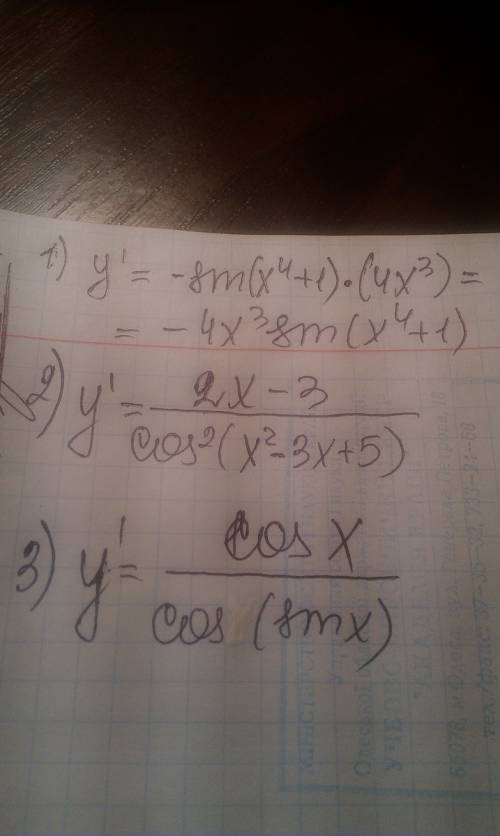 Найти производную 1)cos(x^4 +1) 2)tg(x^2 -3x+5) 3) tg(sinx)