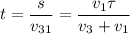 t = \dfrac{s}{v_{31}} = \dfrac{v_{1}\tau}{v_{3} + v_{1}}