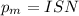 p_{m} = ISN