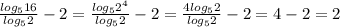 \frac{log_516}{log_52}-2=\frac{log_52^4}{log_52}-2=\frac{4log_52}{log_52}-2=4-2=2