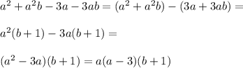 a^2+a^2b-3a-3ab=(a^2+a^2b)-(3a+3ab)=\\\\a^2(b+1)-3a(b+1)=\\\\(a^2-3a)(b+1)=a(a-3)(b+1)