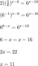 2)(\frac{1}{6})^{x-6}=6^{x-16}\\\\(6^{-1})^{x-6}=6^{x-16}\\\\6^{6-x}=6^{x-16}\\\\6-x=x-16\\\\2x=22\\\\x=11