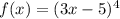 f(x)=(3x-5)^4