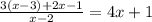 \frac{3(x-3)+2x-1}{x-2}=4x+1