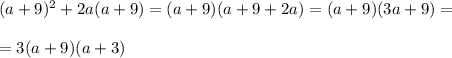 (a+9)^2+2a(a+9)=(a+9)(a+9+2a)=(a+9)(3a+9)=\\\\=3(a+9)(a+3)