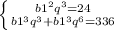\left \{ {{b1^2q^3=24} \atop {b1^3q^3+b1^3q^6=336}} \right.