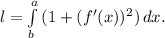 l=\int\limits^a_b {(1+(f'(x))^2)} \, dx.