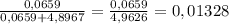 \frac{0,0659}{0,0659+4,8967}= \frac{0,0659}{4,9626}=0,01328
