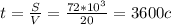 t= \frac{S}{V} = \frac{72* 10^{3} }{20} = 3600 c