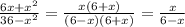 \frac{6x+x^2}{36-x^2}= \frac{x(6+x)}{(6-x)(6+x)}= \frac{x}{6-x}