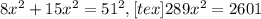 8x^{2} + 15x^{2} = 51^{2} , [tex]289x^{2} = 2601
