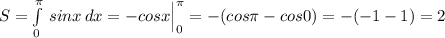 S=\int\limits^{\pi }_0\, sinx\, dx=-cosx\Big |_0^{\pi }=-(cos\pi -cos0)=-(-1-1)=2