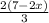 \frac{2(7-2x)}{3}