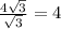 \frac{4 \sqrt{3} }{ \sqrt{3} } =4