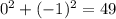 0^2+(-1)^2=49