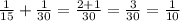 \frac{1}{15}+\frac{1}{30}=\frac{2+1}{30}=\frac{3}{30}=\frac{1}{10}