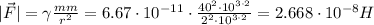 |\vec F|=\gamma \frac{mm}{r^2}=6.67\cdot 10^{-11}\cdot \frac{40^2\cdot 10^{3\cdot 2}}{2^2\cdot 10^{3\cdot 2}}=2.668\cdot 10^{-8} H