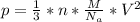 p= \frac{1}{3} *n* \frac{M}{ N_{a} } * V^{2}