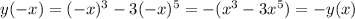 y(-x)=(-x)^3-3(-x)^5=-(x^3-3x^5)=-y(x)