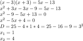 &#10;(x-3)(x+3)=5x-13 \\&#10;x^{2}+3x-3x-9=5x-13 \\&#10;x^{2}-9-5x+13=0 \\&#10;x^{2}-5x+4=0 \\&#10;D=25-4*1*4=25-16=9=3^{2} \\&#10;x_{1}=1 \\&#10;x_{2}=4