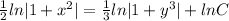\frac{1}{2} ln|1+ x^{2}|= \frac{1}{3}ln|1+y^{3}|+lnC