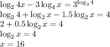 \log_24x-3\log_4x=3^{\log_34}\\ \log_24+\log_2x-1.5\log_2x=4\\ 2+0.5\log_2x=4\\ \log_2x=4\\ x=16