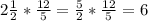 2 \frac{1}{2} * \frac{12}{5} = \frac{5}{2} * \frac{12}{5} = 6