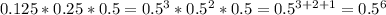 0.125*0.25*0.5=0.5^3*0.5^2*0.5=0.5^{3+2+1}=0.5^6