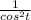 \frac{1}{cos^2t}