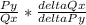 \frac{Py}{Qx}* \frac{delta Qx}{delta Py}